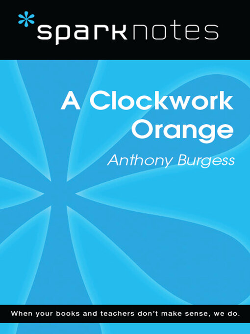 Title details for A Clockwork Orange (SparkNotes Literature Guide) by SparkNotes - Available